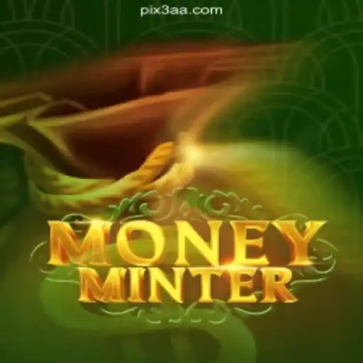 Exploring MoneyMinter: The Leading Game on 3AA.COM Platform-Oficial Slots Brasil #1