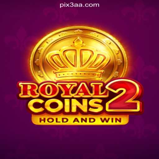 Exploring RoyalCoins2: The Premier Slots Game on 3AA.COM Platform